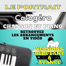 tuto Le Portrait de  Calogéro - Chanson et Piano
